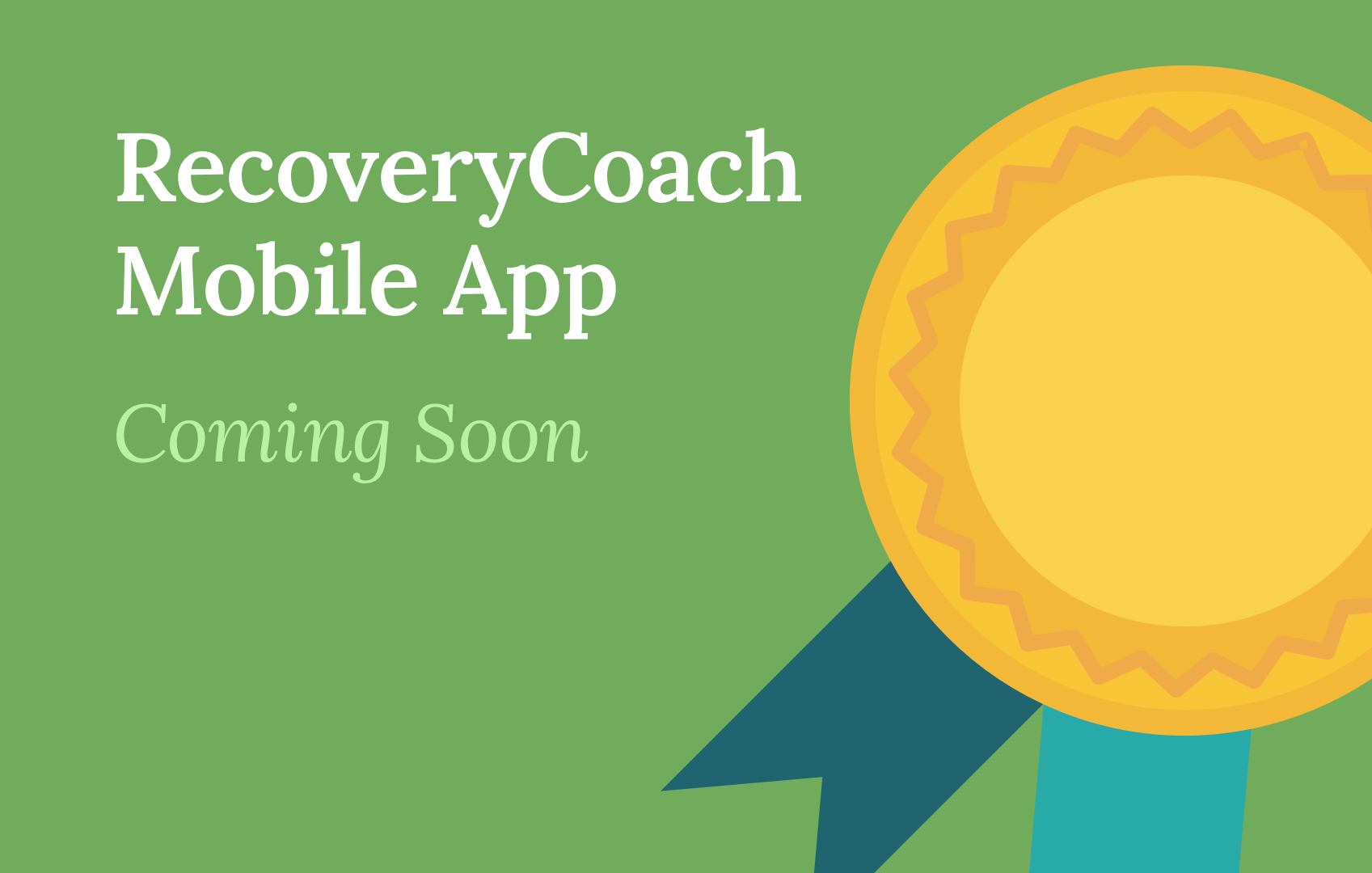 RecoveryCoach Mobile App (Coming Soon)